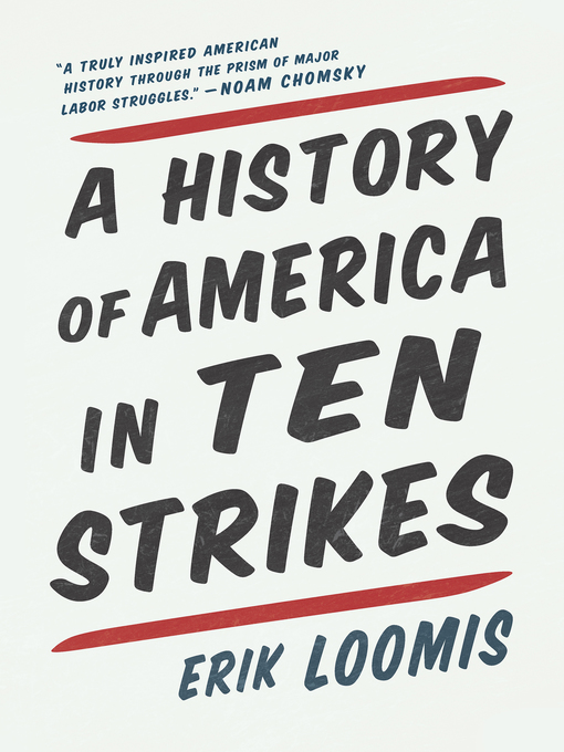 Title details for A History of America in Ten Strikes by Erik Loomis - Available